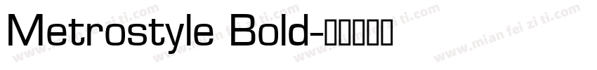 Metrostyle Bold字体转换
